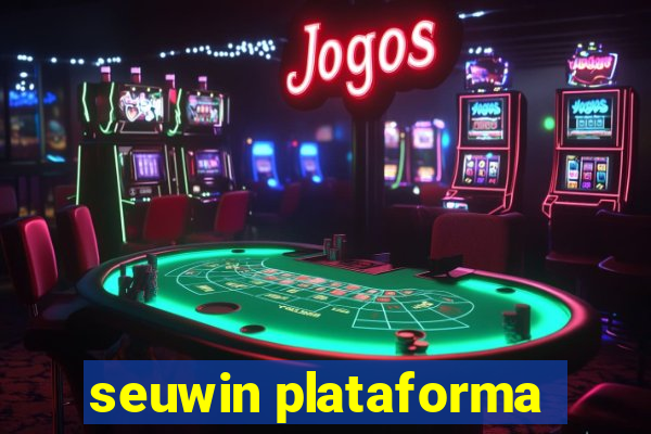 seuwin plataforma